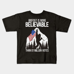 Bigfoot is More Believable Than 81 Million Votes Funny retro Election Kids T-Shirt